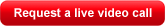 Request a live video call Request a live video call